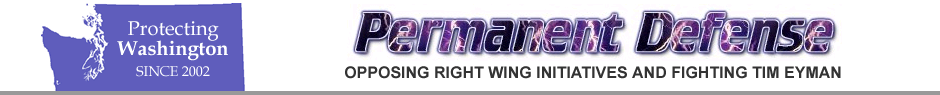 Permanent Defense: Fighting right wing initiatives and opposing Tim Eyman